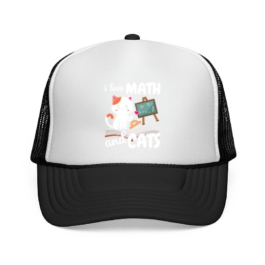 I Love Math And Cats Mathematics Trucker Caps