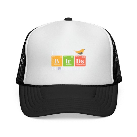 Bird Watching Birds Periodic Table Bird Watcher Trucker Caps