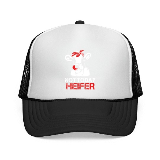 Heifer Not Today Heifer Trucker Caps