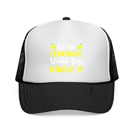 Let The Lemonade Stand Boss Handle It Lemon Juice Trucker Caps