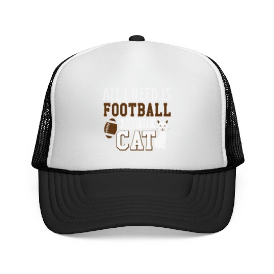 Sunday Football All I Need Is Football And My Cat Trucker Caps