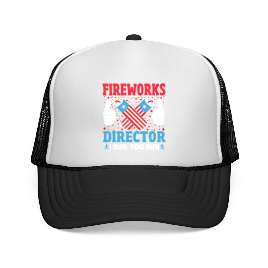 Fireworks Director I Run You Run Funny 4th Of July Trucker Caps