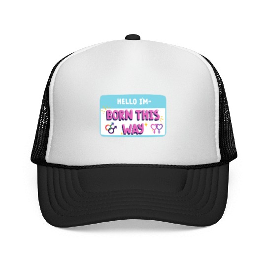 born this way transgender pride Trucker Caps