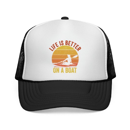 Funny Rowing Canoe Kajak Life is Better On A Boat Trucker Caps