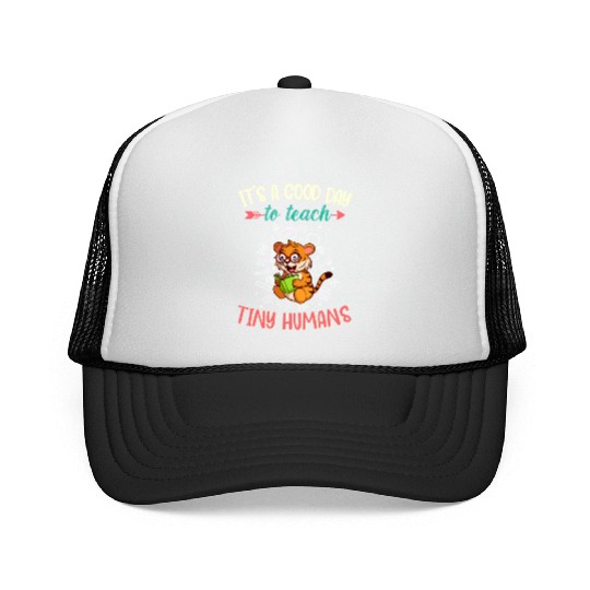 Good Day To Teach Tiny Humans Elementary Teacher Trucker Caps