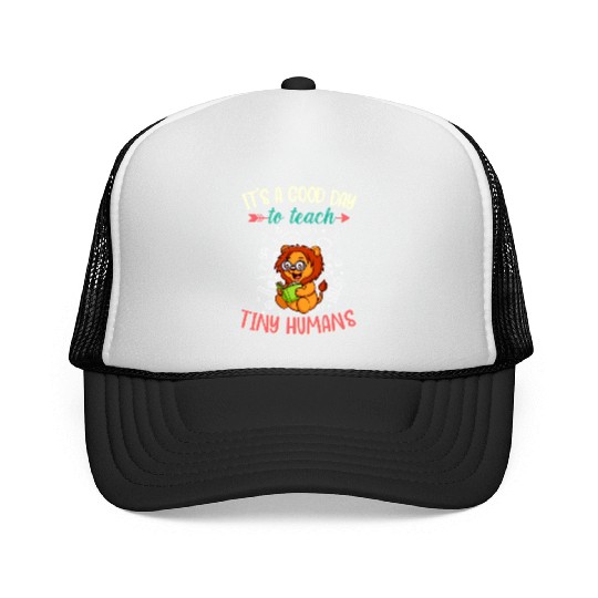 Good Day To Teach Tiny Humans Elementary Teacher Trucker Caps
