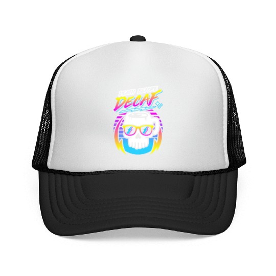 Death Before Decaf (Skull Mug) Retro Neon 80s 90s Trucker Caps