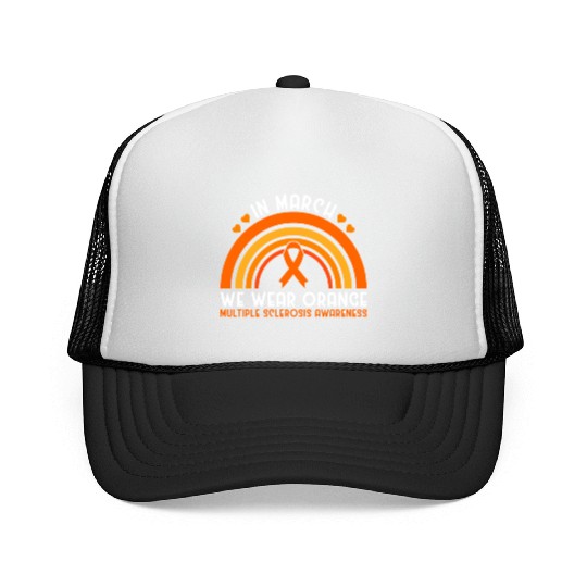 In March We Wear Orange Multiple Sclerosis Trucker Caps