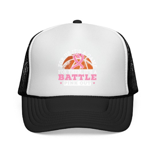 For Us It's A Game For Them It's A Battle Pink Out Trucker Caps