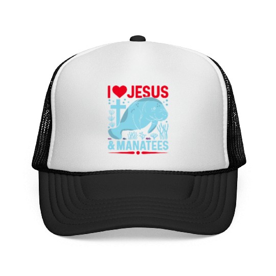 I Love Jesus and Manatees - Sea Cows Lover Trucker Caps