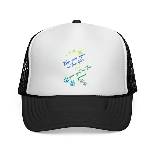 Keep Your Eyes On Stars And Your Feet On Ground Trucker Caps