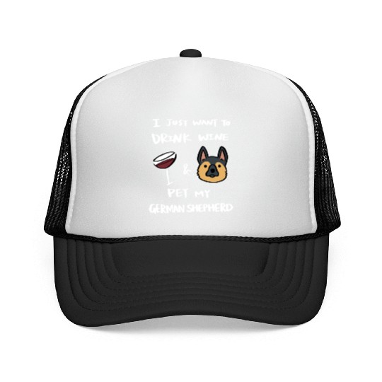 Drink Wine And Pet My German Shepherd Trucker Caps