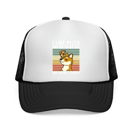 I Like Pizza And My Shiba Inu And Maybe 3 People Trucker Caps