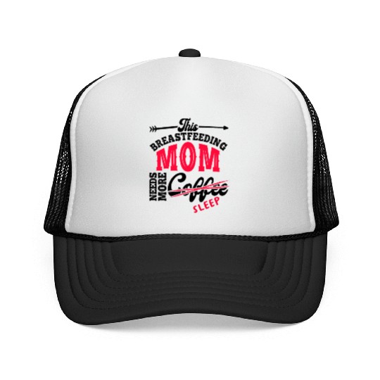 Breastfeeding Mom Mama Normalized Awareness Trucker Caps