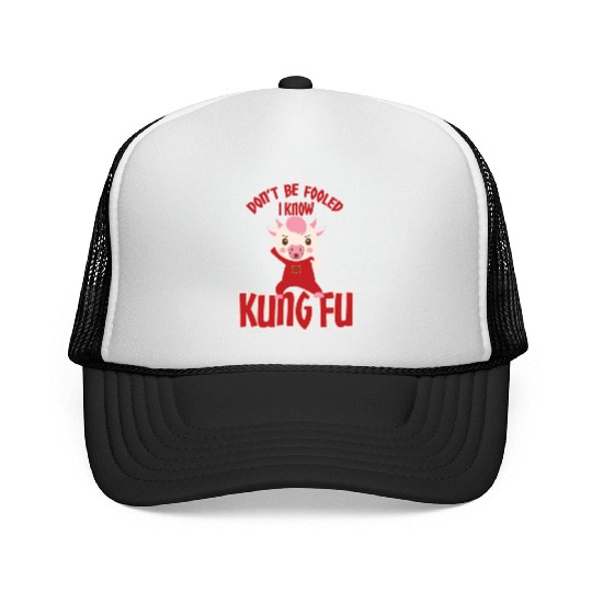 Dont Be Fooled I Know Kung Fu Trucker Caps