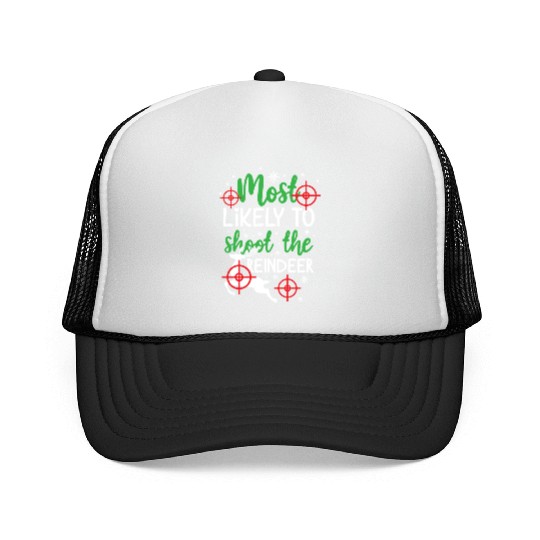 Christmas Most Likely To Shoot Reindeer Xmas Gift Trucker Caps