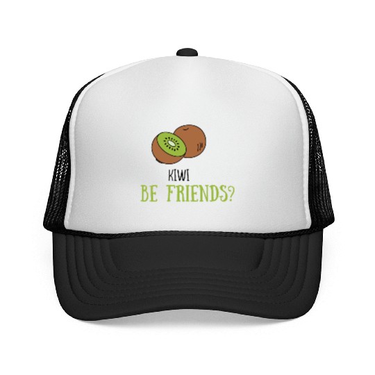 Kiwi be friends? Trucker Caps