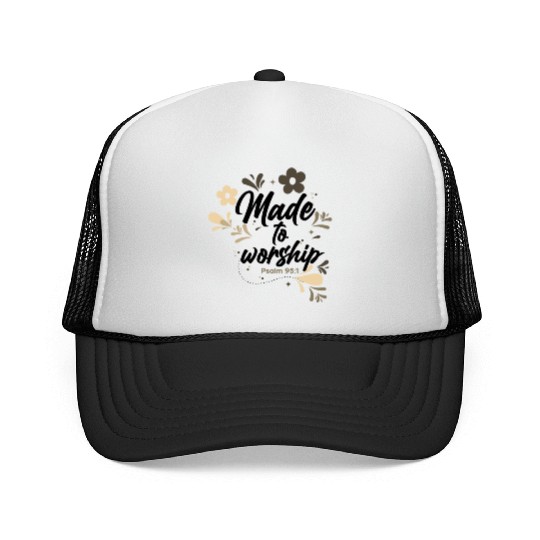 Christianity Made to Worship Christian Gift Ideas Trucker Caps