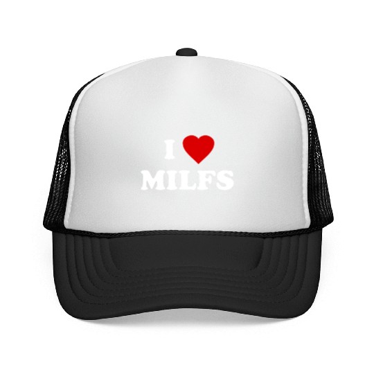 I Love MILFs Trucker Caps
