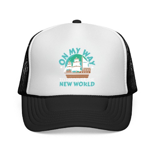 On The Way To Discover The New World Columbus Day Trucker Caps