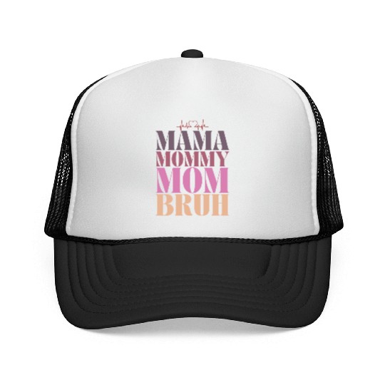mama mommy mom bruh Trucker Caps