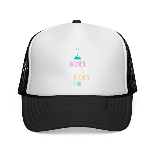 Women Belong In The Laboratory, Funny Science Gift Trucker Caps
