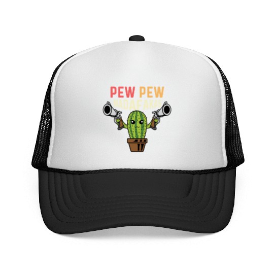 Pew Pew Madafakas Gardener Gift Trucker Caps