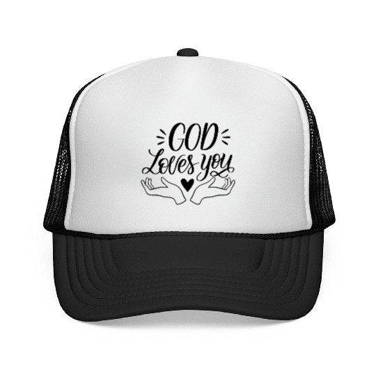 god loves you Trucker Caps