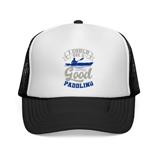 Could Use A Good Paddling Kayaking Canoeing Canoe Trucker Caps