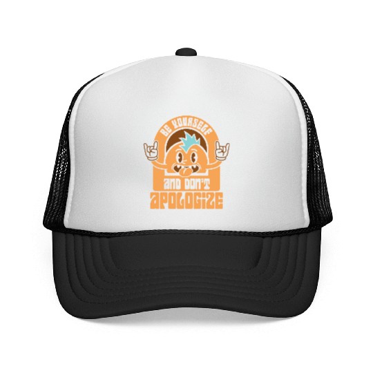 Be Yourself And Don t Apologize SVG Cut File Trucker Caps