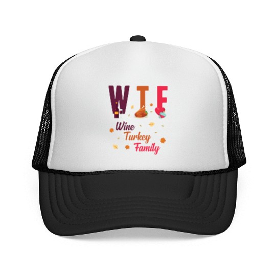 WTF Wine Turkey Family Festive Funny Thanksgiving Trucker Caps