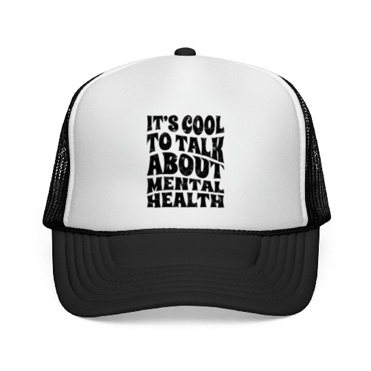 It's cool to talk about mental health - psychology Trucker Caps