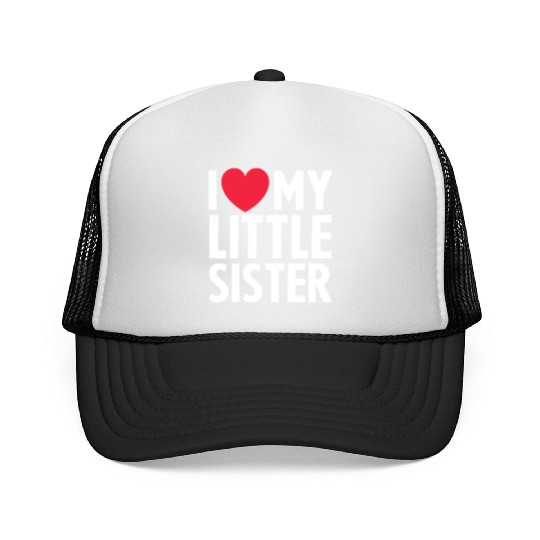 I Love My Little Sister Trucker Caps