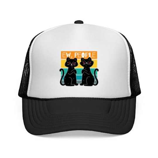 Ew People Funny Cats Cat Lover Gift Trucker Caps