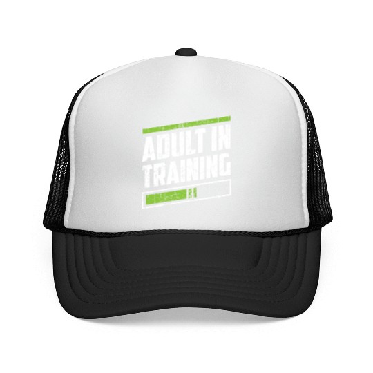 Adult In Training Birthday Adulting Adulthood Trucker Caps