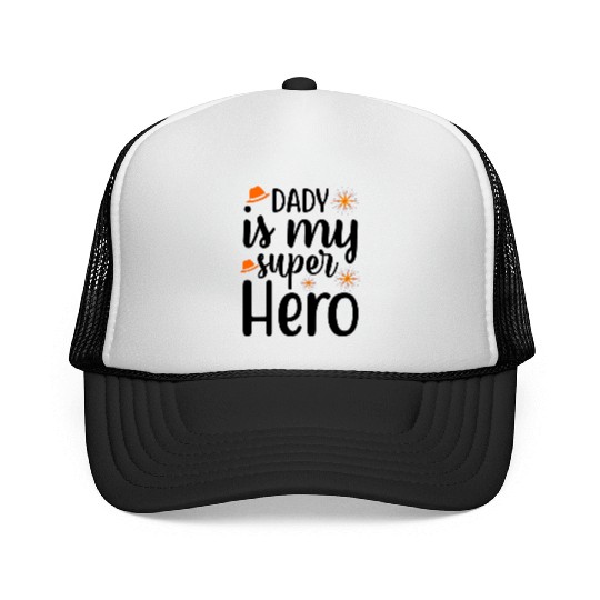 dady is my super hero, Trucker Caps father's day classic