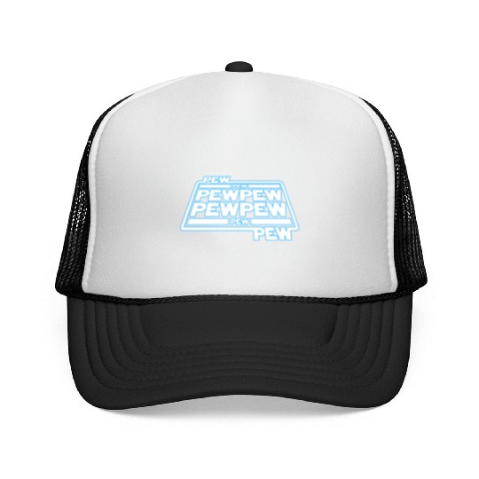 Pew Pew Pew Trucker Caps