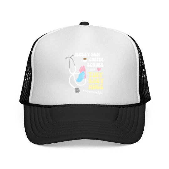Funny Nicu Nurse Messy Bun Tiny Baby Hug Trucker Caps