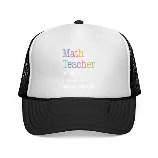 Math Teacher Like a Normal Teacher But Cooler Trucker Caps