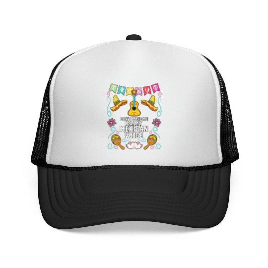Don't Make Me Use My Mexican Voice Mexico Pride Trucker Caps
