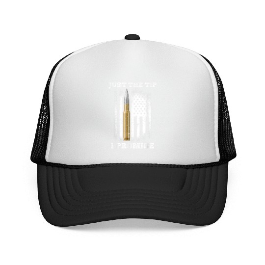 Just The Tip I Promise Gun Lovers Veteran Us Flag Trucker Caps