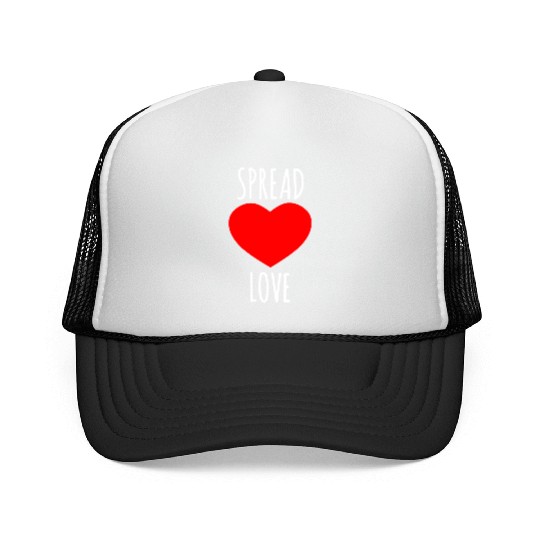 Spread Love : Lover Quote Trucker Caps