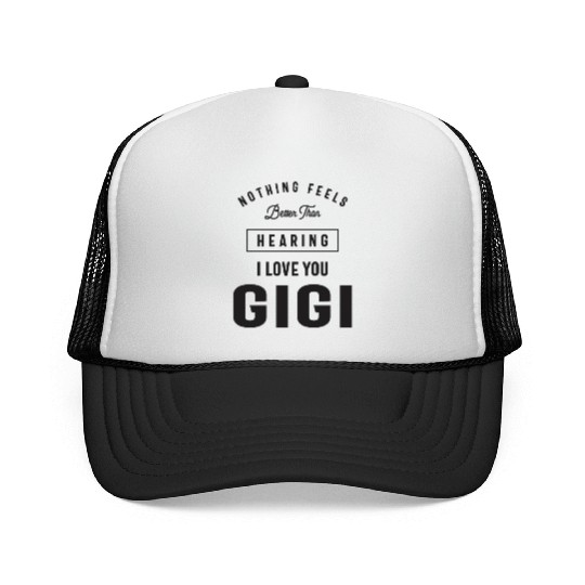 I Love You Gigi - Grandma Trucker Caps
