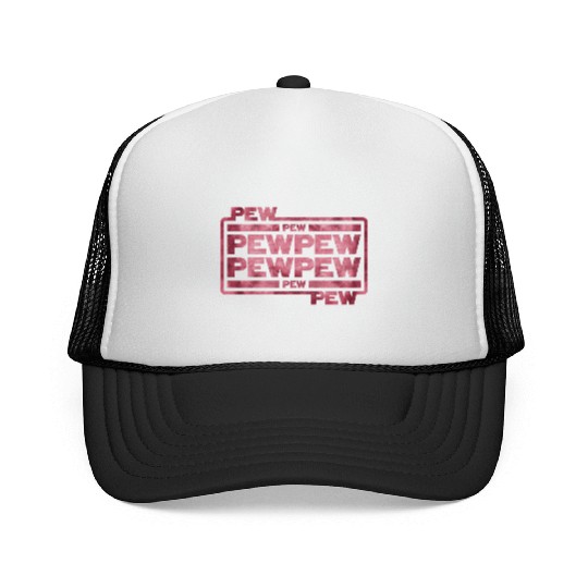 Pew Pew Pew Trucker Caps