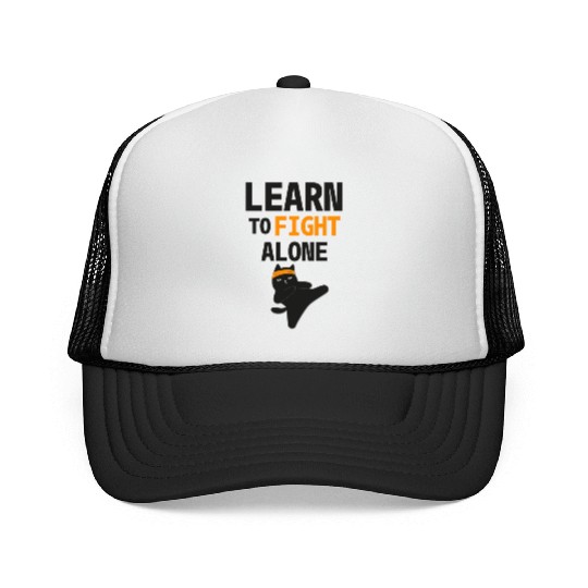Learn to Fight Alone Independent Strength Trucker Caps