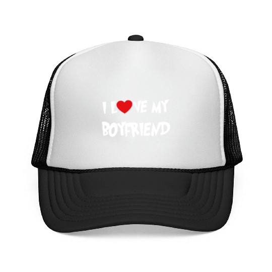 I LOVE MY BOYFRIEND Trucker Caps