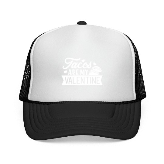 Galentines Day Tacos Are My Valentine Valentines D Trucker Caps