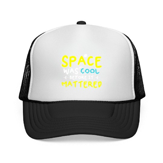 Space Was Cool Before It Mattered Funny Kids Astro Trucker Caps