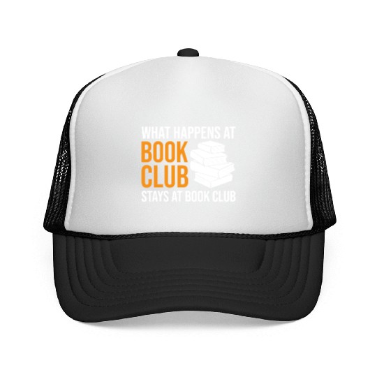 Reading What happens at Book Club stays at Book Cl Trucker Caps