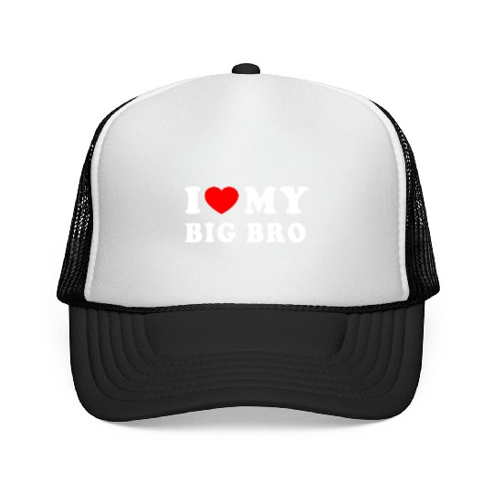 I Love My Big Bro Brother Trucker Caps